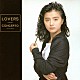 薬師丸ひろ子「ＬＯＶＥＲ’Ｓ　ＣＯＮＣＥＲＴＯ」