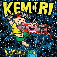 ＫＥＭＵＲＩ「 ＫＥＭＵＲＩＦＩＥＤ」