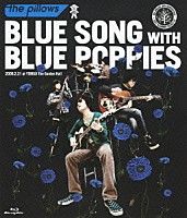 ｔｈｅ　ｐｉｌｌｏｗｓ「 ＢＬＵＥ　ＳＯＮＧ　ＷＩＴＨ　ＢＬＵＥ　ＰＯＰＰＩＥＳ　２００９．２．２１　ａｔ　ＹＥＢＩＳＵ　Ｔｈｅ　Ｇａｒｄｅｎ　Ｈａｌｌ」