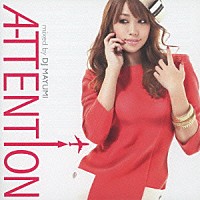 ＤＪ　ＭＡＹＵＭＩ「 Ａ－ＴＴＥＮＴ↑ＯＮ　ｍｉｘｅｄ　ｂｙ　ＤＪ　ＭＡＹＵＭＩ」