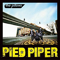 ザ・ピロウズ「 ＰＩＥＤ　ＰＩＰＥＲ」