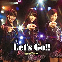 パーティロケッツ「 Ｌｅｔ’ｓ　Ｇｏ！！」