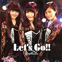 パーティロケッツ「 Ｌｅｔ’ｓ　Ｇｏ！！」