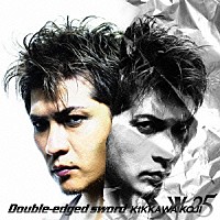 吉川晃司「 Ｄｏｕｂｌｅ－ｅｄｇｅｄ　ｓｗｏｒｄ」