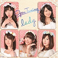 ．ｌａｄｙ．「 Ｏｐｅｎ　Ｔｕｎｉｎｇ」