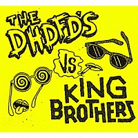 ＫＩＮＧ　ＢＲＯＴＨＥＲＳ／Ｔｈｅ　ＤＨＤＦＤ’ｓ「 Ｔｈｅ　ＤＨＤＦＤ’ｓ　ＶＳ　ＫＩＮＧ　ＢＲＯＴＨＥＲＳ」