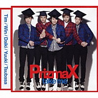 ＰｒｉｚｍａＸ「 ｔａｋｅ　ｍｅ」