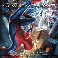 （オリジナル・サウンドトラック）「 「アメイジング・スパイダーマン２」オリジナル・サウンドトラック」