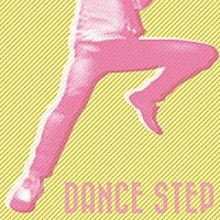 夜の本気ダンス「 ＤＡＮＣＥ　ＳＴＥＰ」