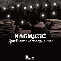 ＮＡＧＭＡＴＩＣ「 １ｏｎ１　－ＤＬＩＰＰＩＮ’　ＤＡ　ＫＮＯＣＫＯＵＴ　ＳＴＡＧＥ－」