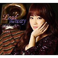 Ｔ－ＡＲＡ「 Ｌｅａｄ　ｔｈｅ　ｗａｙ／ＬＡ’ｂｏｏＮ」