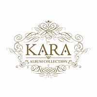 ＫＡＲＡ「 ＫＡＲＡ　ＡＬＢＵＭ　ＣＯＬＬＥＣＴＩＯＮ」