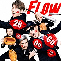 ＦＬＯＷ「 ２６　ａ　Ｇｏ　Ｇｏ　！！！」