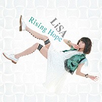 ＬｉＳＡ 「Ｒｉｓｉｎｇ　Ｈｏｐｅ」