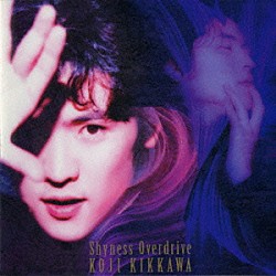 吉川晃司「Ｓｈｙｎｅｓｓ　Ｏｖｅｒｄｒｉｖｅ」