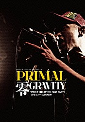 ＰＲＩＭＡＬ「零ＧＲＡＶＩＴＹ」