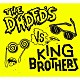 ＫＩＮＧ　ＢＲＯＴＨＥＲＳ／Ｔｈｅ　ＤＨＤＦＤ’ｓ「Ｔｈｅ　ＤＨＤＦＤ’ｓ　ＶＳ　ＫＩＮＧ　ＢＲＯＴＨＥＲＳ」