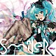 ＳｍｉｌｅＲ　ｆｅａｔ．初音ミク「Ｍｅｌｏｄｙ　Ｌｉｎｅ（ｓ）」