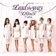 Ｔ－ＡＲＡ「Ｌｅａｄ　ｔｈｅ　ｗａｙ／ＬＡ’ｂｏｏＮ」