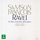 サンソン・フランソワ アンドレ・クリュイタンス パリ音楽院管弦楽団「ラヴェル：ピアノ協奏曲　左手のためのピアノ協奏曲」