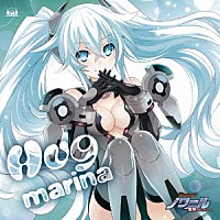 ｍａｒｉｎａ「 Ｈｕｇ」