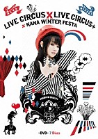 水樹奈々「 ＮＡＮＡ　ＭＩＺＵＫＩ　ＬＩＶＥ　ＣＩＲＣＵＳ×ＬＩＶＥ　ＣＩＲＣＵＳ＋×ＷＩＮＴＥＲ　ＦＥＳＴＡ」