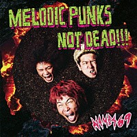 ＮＡＭＢＡ６９「 ＭＥＬＯＤＩＣ　ＰＵＮＫＳ　ＮＯＴ　ＤＥＡＤ！！！」