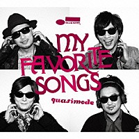 ｑｕａｓｉｍｏｄｅ「 ＭＹ　ＦＡＶＯＲＩＴＥ　ＳＯＮＧＳ」