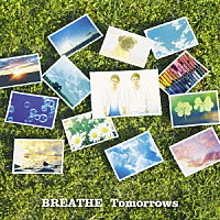 ＢＲＥＡＴＨＥ「 Ｔｏｍｏｒｒｏｗｓ」