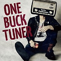 ＯＮＥ　ＢＵＣＫ　ＴＵＮＥＲ「 Ｂｙｅ　Ｂｙｅ　Ｒａｄｉｏｍａｎ」