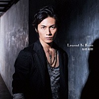 加藤和樹「 Ｌｅｇｅｎｄ　Ｉｓ　Ｂｏｒｎ」