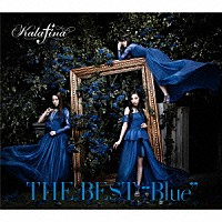 Ｋａｌａｆｉｎａ「 ＴＨＥ　ＢＥＳＴ　“Ｂｌｕｅ”」