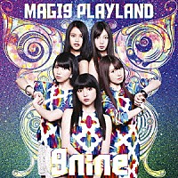 ９ｎｉｎｅ「 ＭＡＧＩ９　ＰＬＡＹＬＡＮＤ」