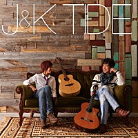 Ｊ＆Ｋ「 ＴＩＤＥ」