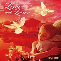 ＢＩＧＭＡＭＡ「 Ｌｏｖｅ　ａｎｄ　Ｌｅａｖｅ」