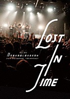 ＬＯＳＴ　ＩＮ　ＴＩＭＥ「 Ｔｏｕｒ　２０１２「１０年後の地図に君の名を刻め」ＬＩＶＥ　ａｔ　Ｅｂｉｓｕ　Ｌｉｑｕｉｄｒｏｏｍ～１０ｔｈ　ａｎｎｉｖｅｒｓａｒｙ～」