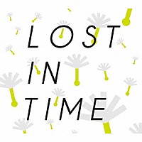 ＬＯＳＴ　ＩＮ　ＴＩＭＥ「 ＢＥＳＴきのう編＋あした編」