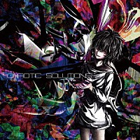 Ｋｏｂａｒｙｏ「 ｃｈａｏｔｉｃ　ｓｏｌｕｔｉｏｎｓ」