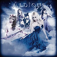 Ａｌｄｉｏｕｓ「 Ｄａｚｅｄ　ａｎｄ　Ｄｅｌｉｇｈｔ」