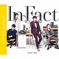 ＫＡＴ－ＴＵＮ「 Ｉｎ　Ｆａｃｔ」