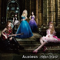 Ａｌｄｉｏｕｓ「 Ｏｔｈｅｒ　Ｗｏｒｌｄ」