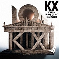 ＫＲＥＶＡ「 ＫⅩ　ＫＲＥＶＡ　１０ｔｈ　ＡＮＮＩＶＥＲＳＡＲＹ　２００４－２０１４　ＢＥＳＴ　ＡＬＢＵＭ」