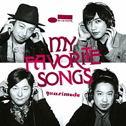 ｑｕａｓｉｍｏｄｅ Ｙｕｓｕｋｅ　Ｈｉｒａｄｏ Ｔａｋａｈｉｒｏ　“ｍａｔｚｚ”　Ｍａｔｓｕｏｋａ Ｋａｚｕｈｉｒｏ　Ｓｕｎａｇａ Ｓｏｈｎｏｓｕｋｅ　Ｉｍａｉｚｕｍｉ Ｔａｉｃｈｉｒｏ　Ｋａｗａｓａｋｉ Ｙｏｓｈｉｏ　Ｉｗａｍｏｔｏ「ＭＹ　ＦＡＶＯＲＩＴＥ　ＳＯＮＧＳ」