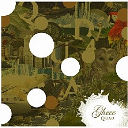 ＧＨＥＥＥ「ＱＵＡＤ」