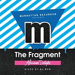 （Ｖ．Ａ．） ＤＪ　ＲＹＯ スクリーム ザック・ウォータース Ｇｅｍｉｎｉ　Ｃｌｕｂ ラス・チャイムズ Ｌｅｎｎｏ　＆　Ｚａｋ　Ｗａｔｅｒｓ Ｌｕｃａｓ　Ｎｏｒｄ「Ｍａｎｈａｔｔａｎ　Ｒｅｃｏｒｄｓ　ｐｒｅｓｅｎｔｓ　Ｔｈｅ　Ｆｒａｇｍｅｎｔ　－Ａｆｔｅｒｎｏｏｎ　Ｄｅｌｉｇｈｔ－」