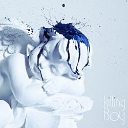 ｋｉｌｌｉｎｇ　Ｂｏｙ「ｋｉｌｌｉｎｇ　Ｂｏｙ」