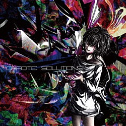 Ｋｏｂａｒｙｏ「ｃｈａｏｔｉｃ　ｓｏｌｕｔｉｏｎｓ」