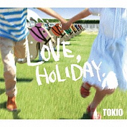 ＴＯＫＩＯ「ＬＯＶＥ，　ＨＯＬＩＤＡＹ．」