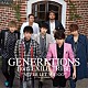 ＧＥＮＥＲＡＴＩＯＮＳ　ｆｒｏｍ　ＥＸＩＬＥ　ＴＲＩＢＥ「ＮＥＶＥＲ　ＬＥＴ　ＹＯＵ　ＧＯ」