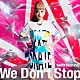 西野カナ「Ｗｅ　Ｄｏｎ’ｔ　Ｓｔｏｐ」